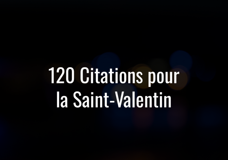120 Citations Pour La Saint-Valentin