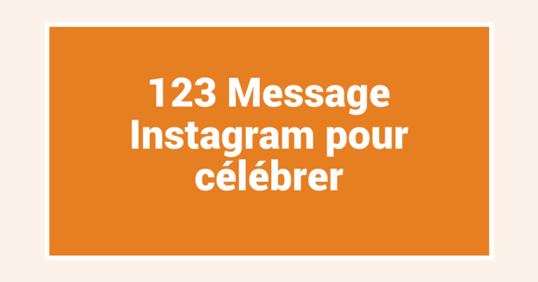 123 Message Instagram pour célébrer