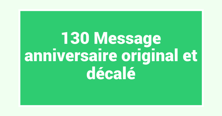 130 Message anniversaire original et décalé