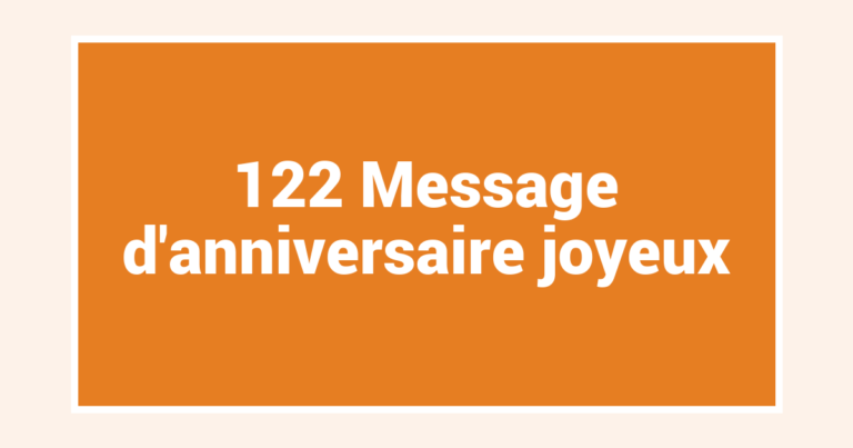 122 Message d’anniversaire joyeux