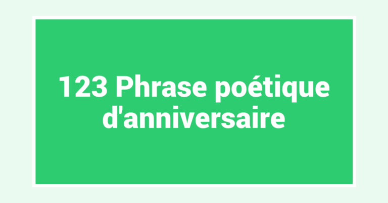 123 Phrase poétique d’anniversaire