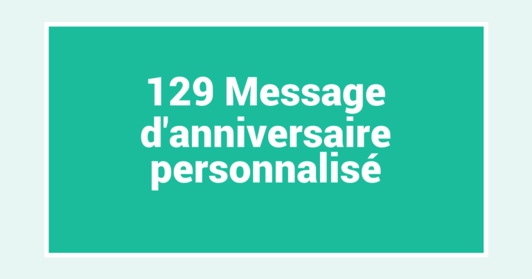 129 Message d’anniversaire personnalisé