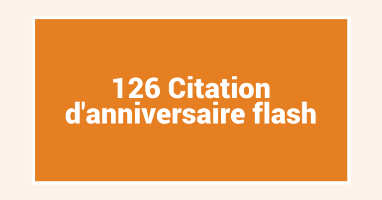 126 Citation d’anniversaire flash