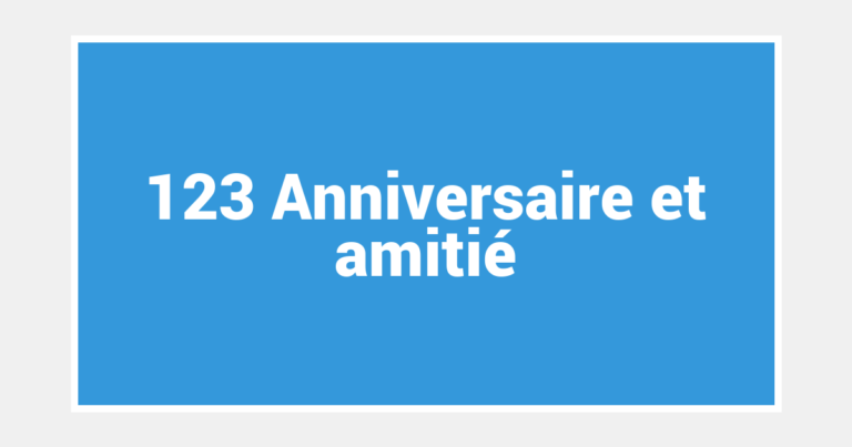 123 Anniversaire et amitié