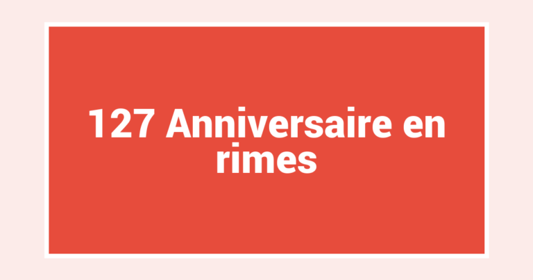 127 Anniversaire en rimes