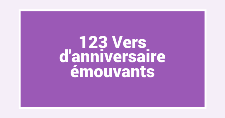 123 Vers d’anniversaire émouvants