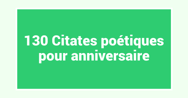 130 Citates poétiques pour anniversaire
