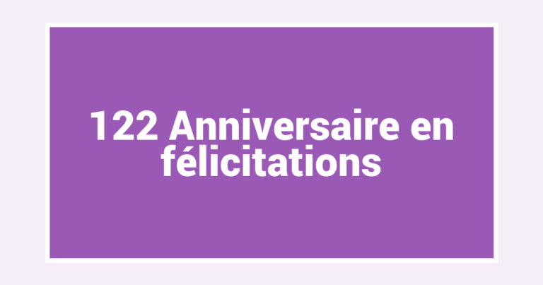 122 Anniversaire en félicitations