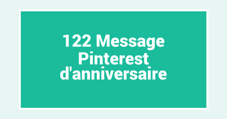 122 Message Pinterest d’anniversaire
