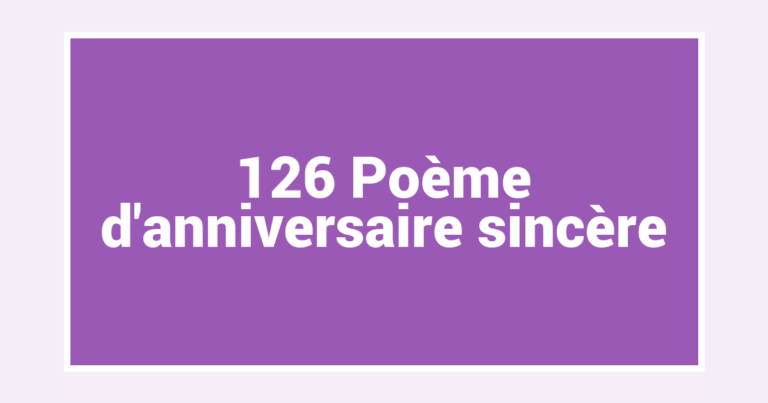126 Poème d’anniversaire sincère