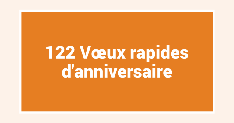 122 Vœux rapides d’anniversaire