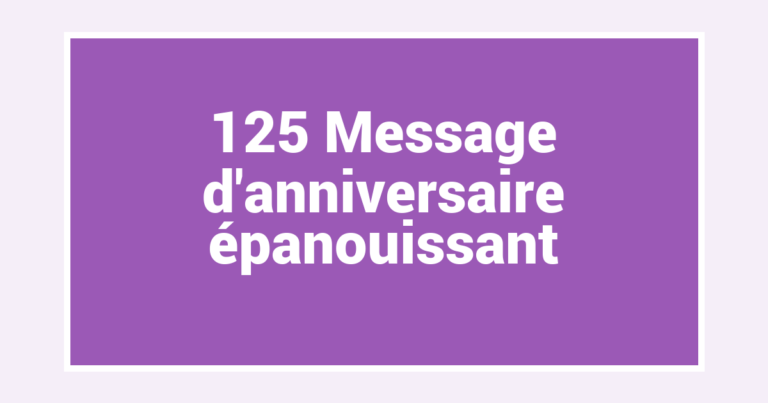 125 Message d’anniversaire épanouissant