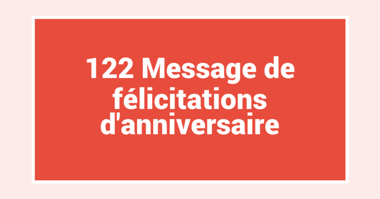 122 Message de félicitations d’anniversaire