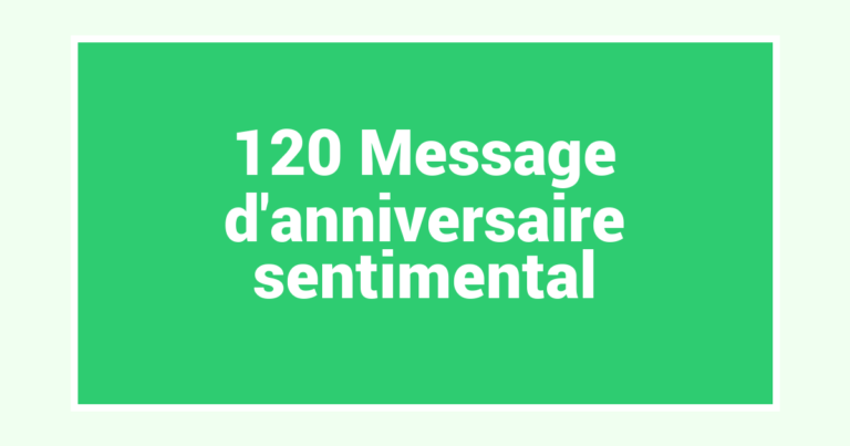 120 Message d’anniversaire sentimental