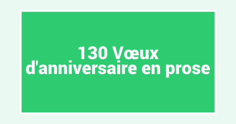 130 Vœux d’anniversaire en prose